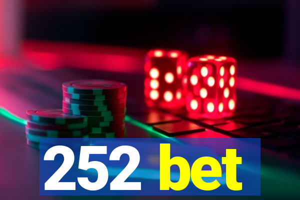 252 bet